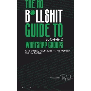 (英文圖書)The No B*llsh*t Guide to Surviving WhatsApp Groups: Your Official Field Guide to... 精裝版, Notion Press, 英文