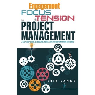 (英文圖書)Engagement Focus & Tension in Project Management 平裝版, Erik Lange, 英文