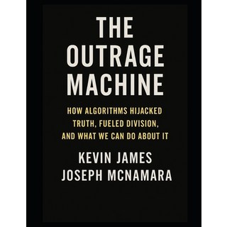 (英文圖書)The Outrage Machine: How Algorithms Hijacked Truth Fueled Division and What We... 平裝版, Independently Published, 英文