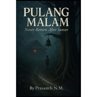 (英文圖書)Pulang Malam: Never Return After Sunset 平裝版, Independently Published, 英文
