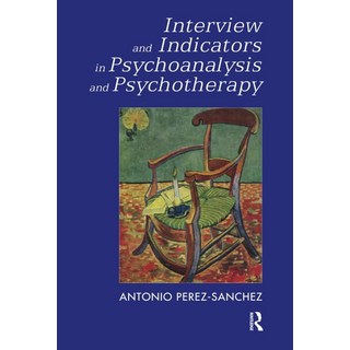 Interview and Indicators in Psychoanalysis and Psychotherapy, Interview and Indicators in Ps