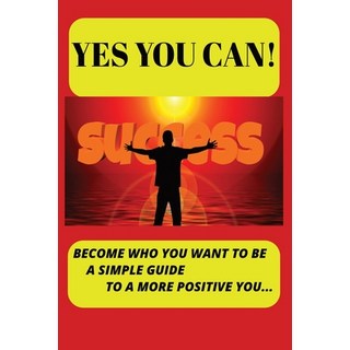 (英文圖書)Yes You Can: Become who you want to be 平裝版, Independently Published, 英文