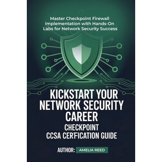 (英文圖書)Kickstart Your Network Security Career Checkpoint Ccsa Certification Guide 平裝版, Martin Chavez, 英文