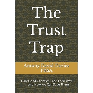 (英文圖書)The Trust Trap: How Good Charities Lose Their Way - and How We Can Save Them 平裝版, Independently Published, 英文
