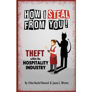 (英文圖書)How I Steal From You: Theft Within The Hospitality Industry 平裝版, Unfiltered Ink Media, LLC, 英文
