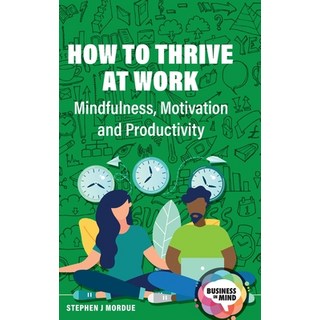 (영문도서) How to Thrive at Work: Mindfulness Motivation and Productivity Hardcover, Routledge, English, 9781041055747