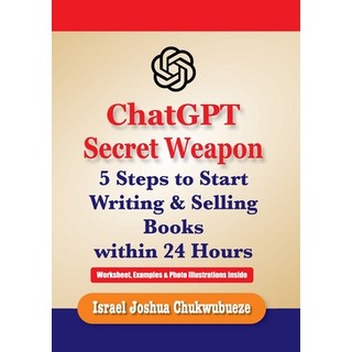 (英文圖書)ChatGPT Secret Weapon: 5 Steps to start Writing and Selling Books within 24 Hours 平裝版, Ekesy In-Outdoor Company, 英文