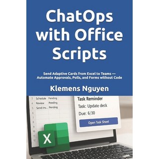 (英文圖書)ChatOps with Office Scripts: Send Adaptive Cards from Excel to Teams - Automate... 平裝版, Independently Published, 英文