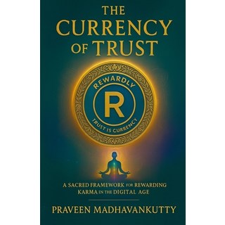 (英文圖書)The Currency of Trust: Loyalty Karma and the Architecture of Trust in a Digita... 平裝版, Independently Published, 英文