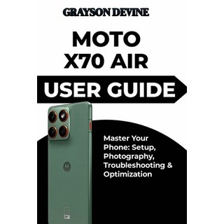 (英文圖書)Moto X70 Air User Guide: Master Your Phone: Setup Photography Troubleshooting... 平裝版, Independently Published, 英文