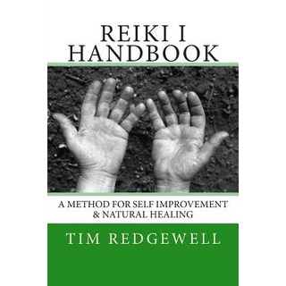(영문도서) Reiki I Handbook: A Method for Self Improvement & Natural Healing Paperback, Createspace Independent Pub..., English, 9781499224153
