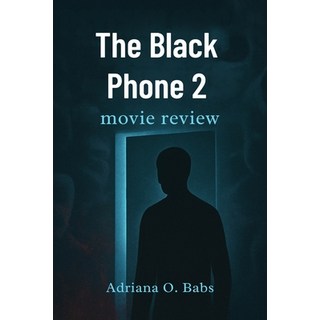 (英文圖書)The Black Phone 2 movie review: Unmasking the Dark Secrets Psychological Thrill... 平裝版, Independently Published, 英文