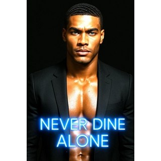 (英文圖書)Never Dine Alone: A Man's Journey from False Accusation to Fortune Love and Re... 平裝版, Independently Published, 英文
