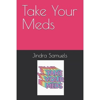 (英文圖書)Take Your Meds 平裝版, Independently Published, English