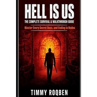 (英文書)Hell Is Us： THE COMPLETE SURVIVAL & WALKTHROUGH GUIDE; Master Every Secret Boss... 平裝版, 獨立出版, 英文