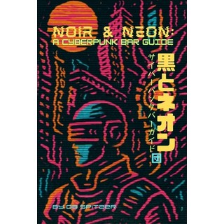 (英文圖書)Noir & Neon: A Cyberpunk Bar Guide 平裝版, Independently Published, 英文