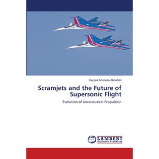 (英文圖書)Scramjets and the Future of Supersonic Flight 平裝版, LAP Lambert Academic Publis..., 英文