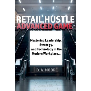 (英文圖書)Retail Hustle Advanced Game 平裝版, D.A. Moore, 英文