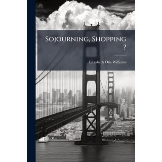 (英文圖書)Sojourning Shopping ?: A Handbook Particularly for Women 平裝版, Nabu Press, 英文