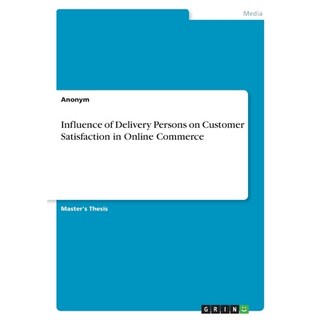 (英文圖書)Influence of Delivery Persons on Customer Satisfaction in Online Commerce 平裝版, Grin Verlag, 英文