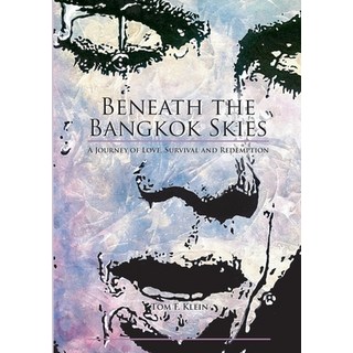 (英文圖書)Beneath the Bangkok Skies: A Journey of Love Survival and Redemption 平裝版, Tredition Gmbh, 英文