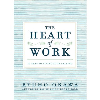 (英文圖書)The Heart of Work: 10 Keys to Living Your Calling 平裝版, Okawa Books, 英文