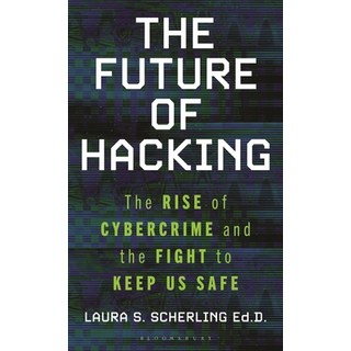 (英文圖書)The Future of Hacking: The Rise of Cybercrime and the Fight to Keep Us Safe 精裝版, Bloomsbury Academic, 英文