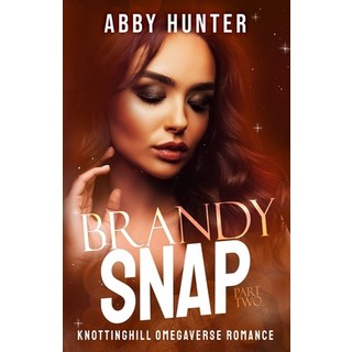 (英文圖書)Brandy Snap: Part Two: Why Choose Bully Omegaverse Romance (Knottinghill) 平裝版, Independently Published, 英文