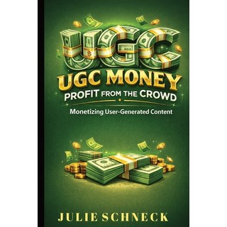 (英文圖書)UGC Money: Profit from the Crowd: Monetizing User-Generated Content for Creators... 平裝版, Independently Published, 英文