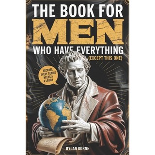 (英文圖書)The Book for Men Who Have Everything (Except This One): Unexpected Knowledge Hi... 平裝版, Independently Published, 英文