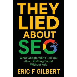 (英文圖書)They Lied About SEO: What Google Won't Tell You About Getting Found Without Ads 平裝版, Vizzybrand, 英文