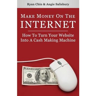 (英文圖書)Make Money On The Internet: How To Turn Your Website Into A Cash-Making Machine 平裝版, Createspace Independent Pub..., 英文