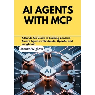 (英文圖書)AI Agents with MCP: A Hands-On Guide to Building Context-Aware Agents with Claud... 平裝版, Independently Published, 英文