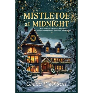 (英文圖書)Mistletoe at Midnight: A Clean Christmas Romance: A Small Town Second Chance Rom... 平裝版, Vibrant Books, 英文