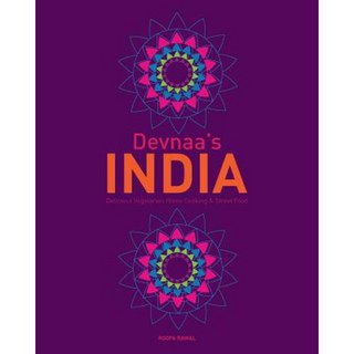 Devnaa's India: Delicious Vegetarian Home Cooking & Street Food Paperback, Devnaa Llp
