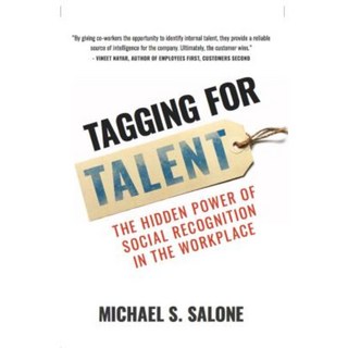 Tagging for Talent: The Hidden Power of Social Recognition in the Workplace Hardcover, Made for Success Publishing