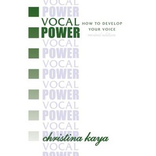 Vocal Power: How to Develop Your Voice Paperback, Epic Press