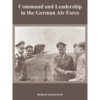 Command and Leadership in the German Air Force Paperback, University Press of the Pacific