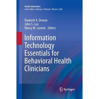 Information Technology Essentials for Behavioral Health Clinicians Paperback, Springer