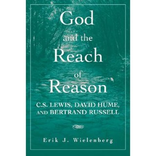 God and the Reach of Reason: C.S. Lewis David Hume and Bertrand Russell Paperback, Cambridge University Press