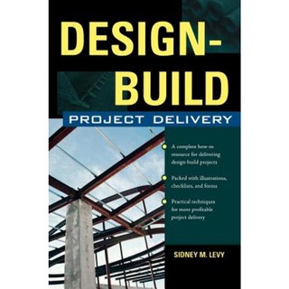 Design-Build Project Delivery: Managing the Building Process from Proposal Through Construction Hardcover, McGraw-Hill Education