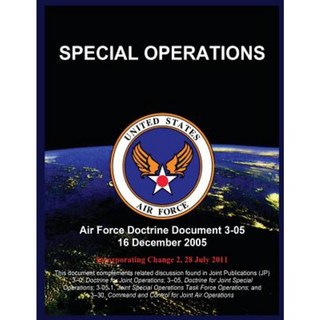 Special Operations: Air Force Doctrine Document 3-05 16 December 2005 Paperback, Createspace Independent Publishing Platform