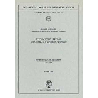 Information Theory and Reliable Communication: Course Held at the Department for Automation and Information July 1970 Paperback, Springer