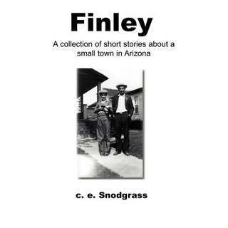 Finley: A Collection of Short Stories about a Small Town in Arizona Paperback, Writers Club Press