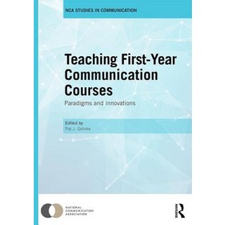 Teaching First-Year Communication Courses: Paradigms and Innovations Hardcover, Routledge