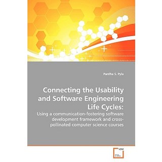 Connecting the Usability and Software Engineering Life Cycles Paperback, VDM Verlag