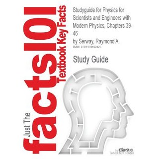 Studyguide for Physics for Scientists and Engineers with Modern Physics Chapters 39-46 by Serway Raymond A. ISBN 9780495112938 Paperback, Cram101