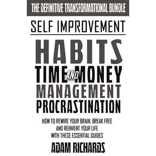 Self Improvement: The Definitive Transformational Bundle: How to Rewire Your Brain Break Free and Rei..., Createspace Independent Publishing Platform