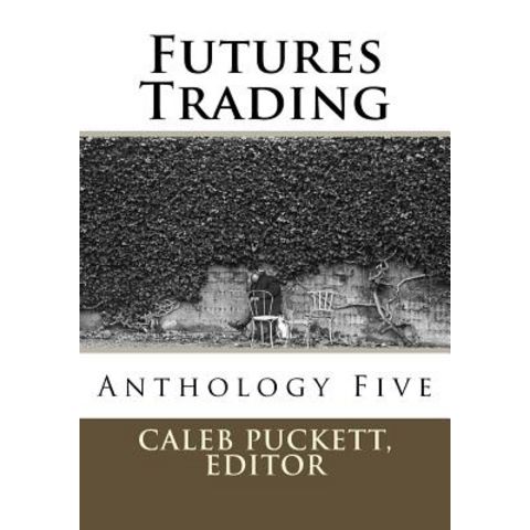 Futures Trading: Anthology Five Paperback
