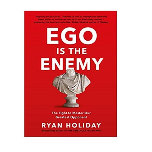 EGO is the Enemy : The Fight to Master Our Greatest Opponent (Paperback), PROFILE BOOKS